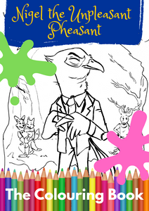 Nigel the Unpleasant Pheasant - Book, colouring book and stickers